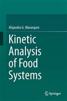 Alejandro G Marangoni, Alejandro G. Marangoni - Kinetic Analysis of Food Systems