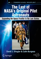Colin Burgess, David Shayler, David J Shayler, David J. Shayler - The Last of NASA's Original Pilot Astronauts