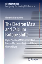 Florian Köhler-Langes - The Electron Mass and Calcium Isotope Shifts
