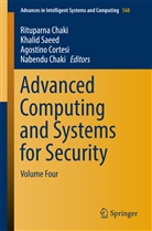 Nabendu Chaki, Rituparna Chaki, Agostino Cortesi, Agostino Cortesi et al, Khali Saeed, Khalid Saeed - Advanced Computing and Systems for Security