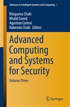 Nabendu Chaki, Rituparna Chaki, Agostino Cortesi, Agostino Cortesi et al, Khali Saeed, Khalid Saeed - Advanced Computing and Systems for Security