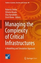 Elias Kyriakides, Elias Kyriakides et al, Erich Rome, Vittori Rosato, Vittorio Rosato, Roberto Setola - Managing the Complexity of Critical Infrastructures