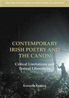 Kenneth Keating - Contemporary Irish Poetry and the Canon