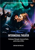 Bryan Reynolds, Brya Reynolds, Bryan Reynolds - Intermedial Theater