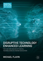 Michael Flavin - Disruptive Technology Enhanced Learning