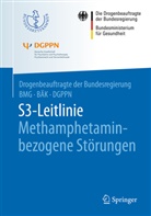 (BÄK) Arbe, (BÄK) u a, Bundesärztekammer (Bäk), Bundesministerium für Gesundheit (BMG), DGPPN, Drogenbeauftragte der Bundesregierung... - S3-Leitlinie Methamphetamin-bezogene Störungen
