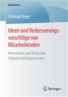 Christoph Vogel - Ideen und Verbesserungsvorschläge von Mitarbeitenden