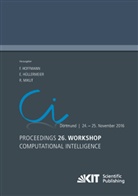 Frank Hoffmann, Hüllermeier, E Hüllermeier, E. Hüllermeier, Ralf Mikut - Proceedings. 26. Workshop Computational Intelligence, Dortmund, 24. - 25. November 2016