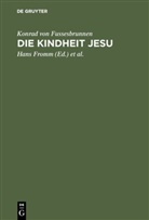 Konrad von Fussesbrunnen, Konrad von Fussesbrunnen, Konrad von Fussesbrunnen, Han Fromm, Hans Fromm, Grubmüller... - Die Kindheit Jesu