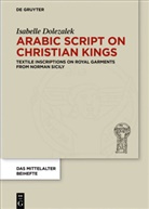 Isabelle Dolezalek - Arabic Script on Christian Kings