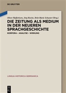 Oliver Pfefferkorn, Jör Riecke, Jörg Riecke, Britt-Marie Schuster - Die Zeitung als Medium in der neueren Sprachgeschichte