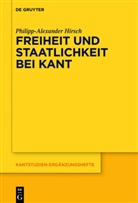 Philipp-Alexander Hirsch - Freiheit und Staatlichkeit bei Kant