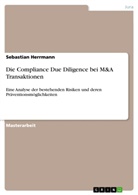 Sebastian Herrmann - Die Compliance Due Diligence bei M&A Transaktionen