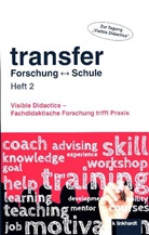 Juen Juen-Kretschmer, Kersti Mayr-Keiler, Kerstin Mayr-Keiler, Kersti Mayr-Keiler (Mag.), Kerstin Mayr-Keiler (Mag.), Gregor Örley... - transfer Forschung   Schule. H.2