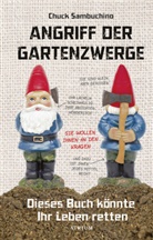 Chuck Sambuchino - Angriff der Gartenzwerge