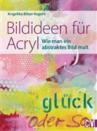 Angelika Biber, Angelika Biber-Najork, Biber-Najork Biber-Najork, Biber-Najork Angelika Biber-Najork, Angelika Biber Najork - Bildideen für Acryl