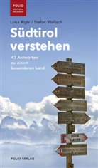 Luis Righi, Luisa Righi, Stefan Wallisch - Südtirol verstehen