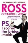 Ross O'carroll-Kelly, Alan Clarke - Ross O'Carroll-Kelly, PS, I Scored the Bridesmaids