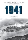 Phil Carradice - 1941 The Second World War at Sea in Photographs
