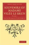 Louise-Elisabeth Vig¿Lebrun, Louise-Elisabeth Vigee-Lebrun, Louise-Elisabeth Vigée-Lebrun - Souvenirs of Madame Vigee Le Brun