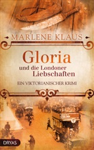 Marlene Klaus - Gloria und die Londoner Liebschaften