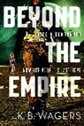 K B Wagers, K. B. Wagers, K.B. Wagers, Wagers K. B. - Beyond the Empire