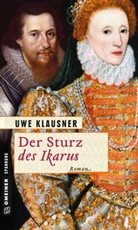 Uwe Klausner - Der Sturz des Ikarus