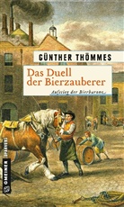 Günther Thömmes - Das Duell der Bierzauberer - Aufstieg der Bierbarone