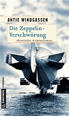 Antje Windgassen - Die Zeppelin-Verschwörung