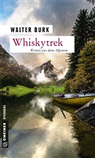 Walter Burk - Whiskytrek