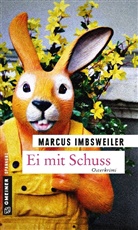 Marcus Imbsweiler - Ei mit Schuss