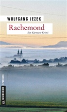 Wolfgang Jezek - Rachemond