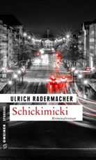 Ulrich Radermacher - Schickimicki