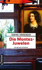 Sabine Vöhringer - Die Montez-Juwelen