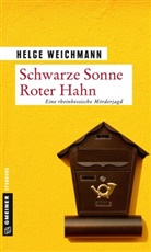 Helge Weichmann - Schwarze Sonne - Roter Hahn