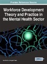 Angela F. Jury, Mark Smith - Workforce Development Theory and Practice in the Mental Health Sector
