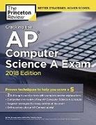 Princeton Review - Cracking the Ap Computer Science a Exam, 2018 Edition