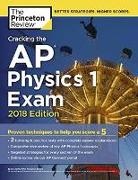 Princeton Review - Cracking the Ap Physics 1 Exam, 2018 Edition