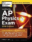 Princeton Review - Cracking the Ap Physics 2 Exam, 2018 Edition