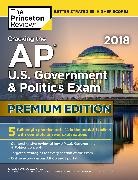 Princeton Review - Cracking the Ap U.s. Government and Politics Exam 2018