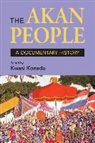 Kwasi Konadu - The Akan People: A Documentary History. Edited by Kwasi Konadu
