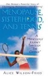 Alice Wilson-Fried - Menopause, Sisterhood, and Tennis