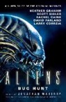 Rachel Caine, David Farland, Heather Graham, Jonathan Maberry, Jonathan Graham Maberry, Scott Sigler... - Aliens: Bug Hunt