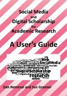 Sue Greener, Dan Remenyi - Social Media and Digital Scholarship Handbook