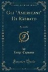 Luigi Capuana - Gli "Americani" Di Ràbbato