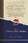Thomas Robert Malthus - Eine Abhandlung Über das Bevölkerungsgesetz, oder eine Untersuchung Seiner Bedeutung für die Menschliche Wohlfahrt in Vergangenheit und Zukunft, Vol. 1