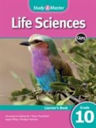 Bridget Farham, Annemarie Gebhardt, Annemarie Preethlall Gebhardt, Sagie Pillay, Peter Preethlall - Study & Master Life Sciences Learner''s Book Grade 10