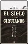 Jürgen Thorwald - El siglo de los cirujanos