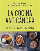 David Khayat - La cocina anticancer; The Anticancer Diet: Reduce Cancer Risk