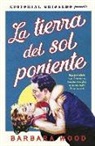 Barbara Wood - La tierra del sol poniente